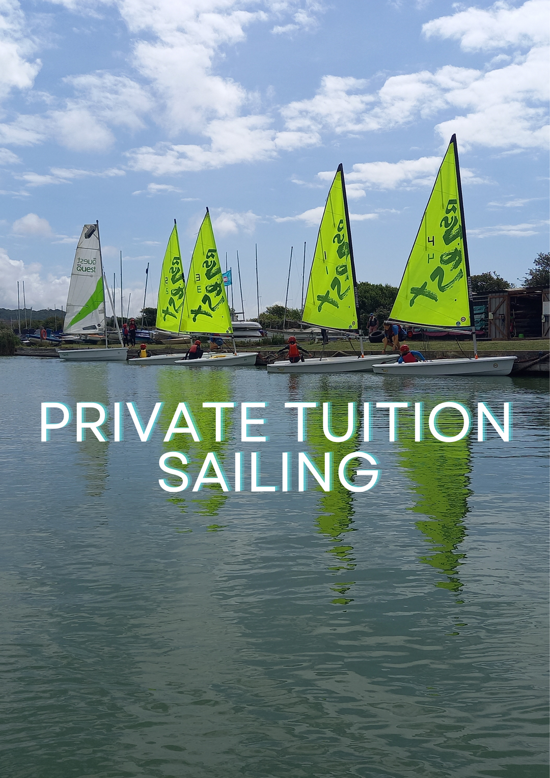 A group of sailboats with bright green sails on the water, and the text 'PRIVATE TUITION SAILING' is superimposed on the image.